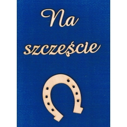 SKLEJKA #3mm Na szczęście  h-3cm  + podkowa  7,5x6cm   / cz:amaze, koń,konik